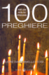 Copertina del libro 100 preghiere per chi non sa pregare
