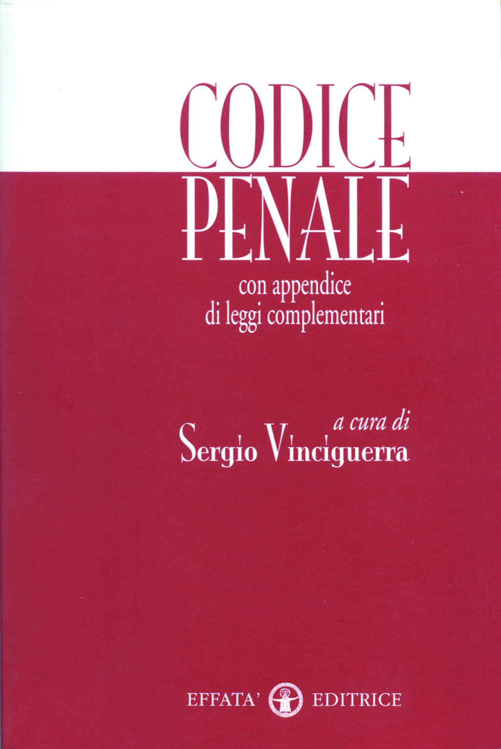 Libro «Codice Penale» Di Sergio Vinciguerra ~ Effatà Editrice