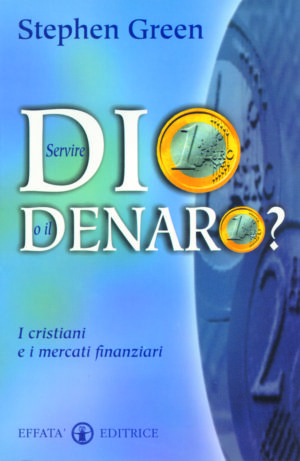 Copertina del libro Servire Dio o il denaro?