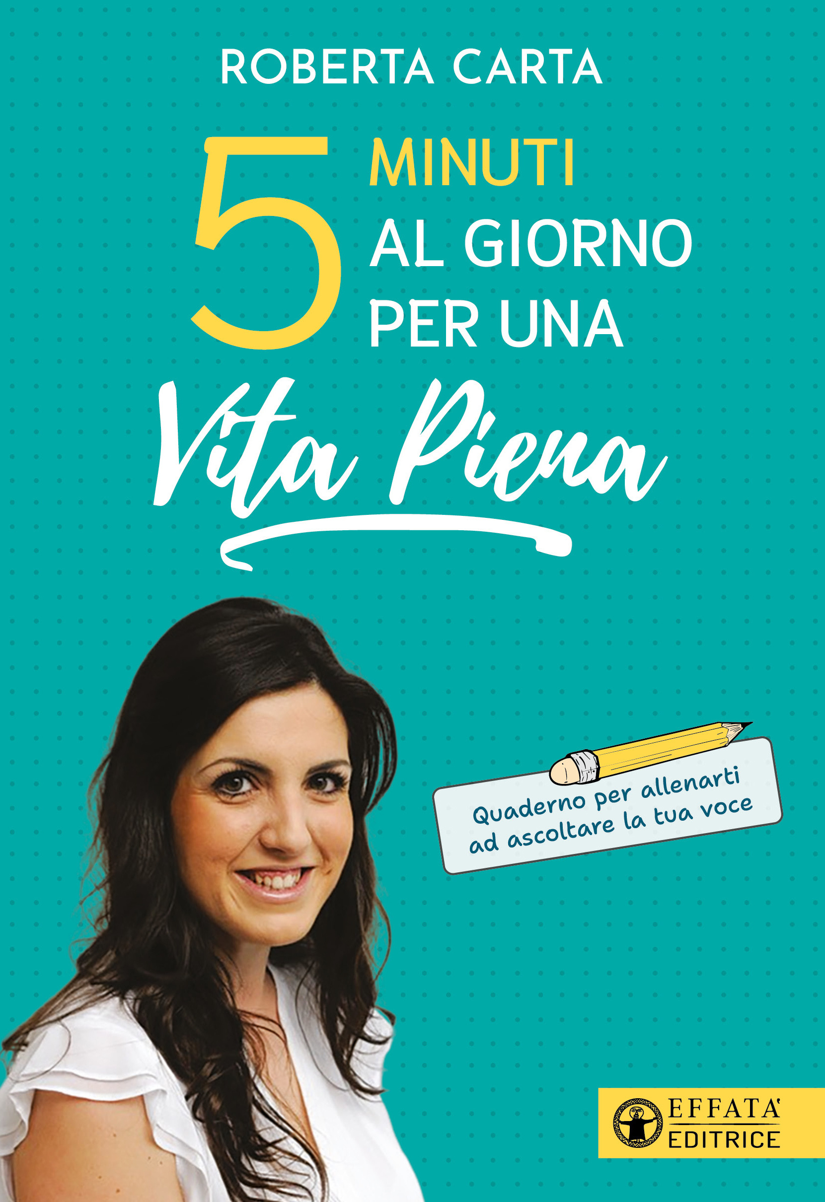 Copertina del libro 5 minuti al giorno per una vita piena