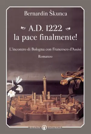 Copertina del libro A.D. 1222 la pace finalmente!
