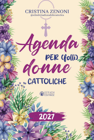 Copertina del libro Agenda per (folli) donne cattoliche 2027