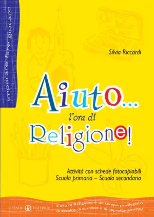 Copertina del libro Aiuto... l’ora di Religione!
