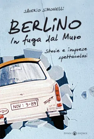Copertina del libro Berlino. In fuga dal Muro