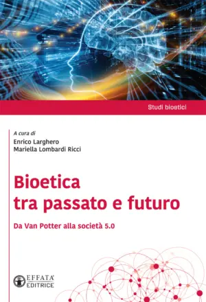 Copertina del libro Bioetica tra passato e futuro