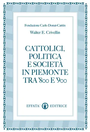 Copertina del libro Cattolici, politica e società in Piemonte tra '800 e '900