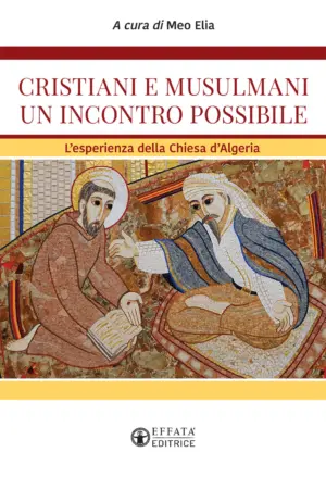 Copertina del libro Cristiani e musulmani un incontro possibile