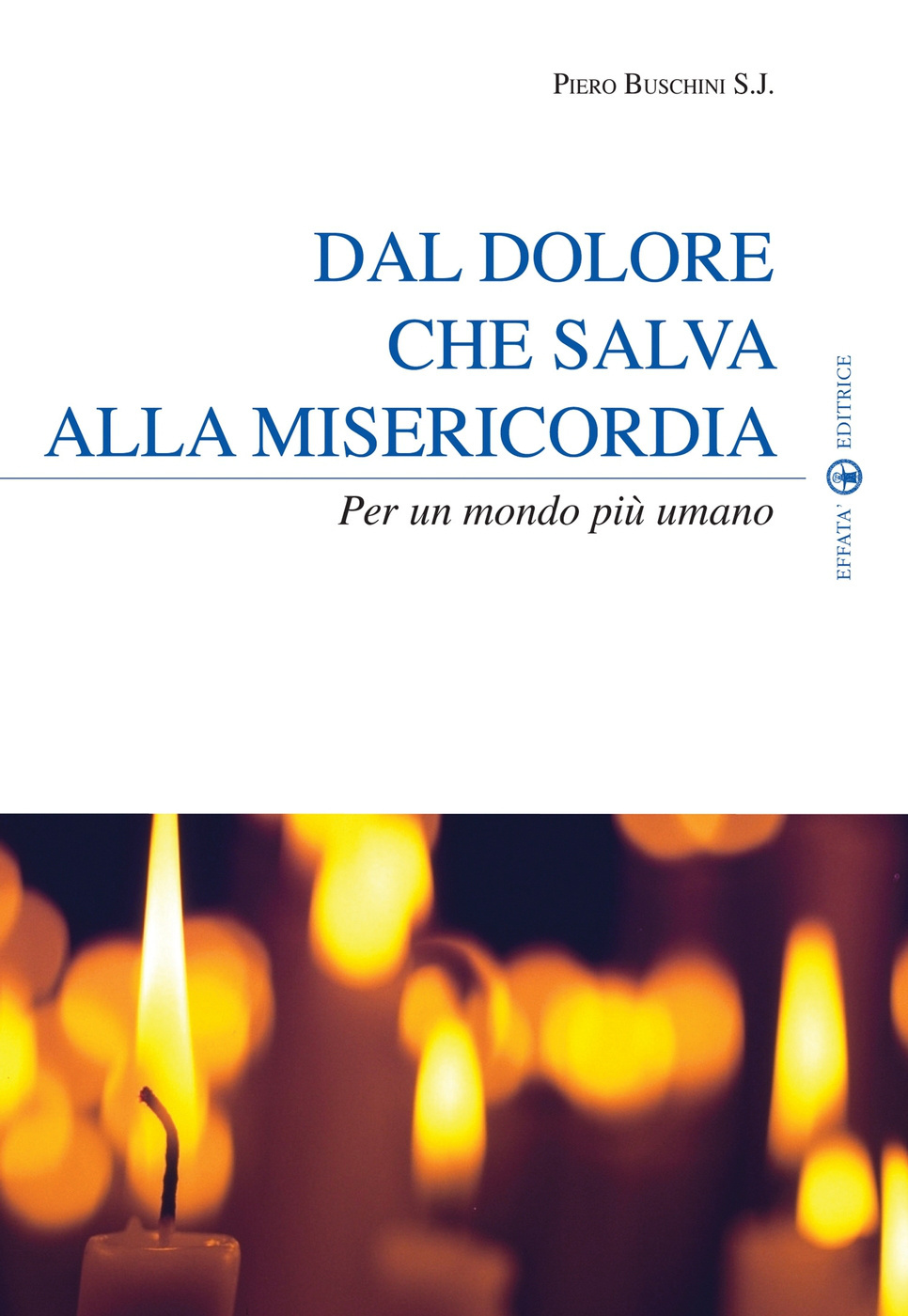 Copertina del libro Dal dolore che salva alla misericordia