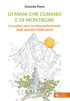 Copertina del libro Di mani che curano e di montagne