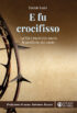 Copertina del libro E fu crocifisso
