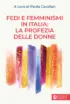Copertina del libro Fedi e femminismi in Italia: la profezia delle donne