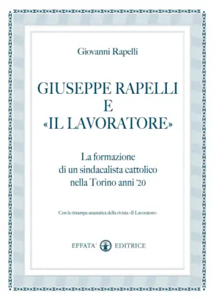 Copertina del libro Giuseppe Rapelli e "Il Lavoratore"