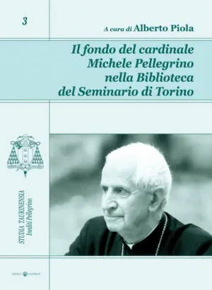Copertina del libro Il fondo del cardinale Michele Pellegrino nella Biblioteca del Seminario di Torino
