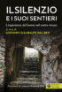 Copertina del libro Il silenzio e i suoi sentieri