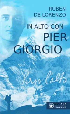 Copertina del libro In alto con Pier Giorgio