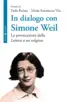 Copertina del libro In dialogo con Simone Weil