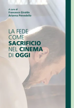 Copertina dell'ebook La fede come sacrificio nel cinema di oggi