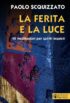 Copertina dell'ebook La ferita e la luce