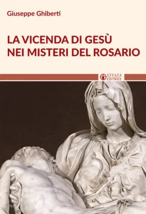 Copertina del libro La vicenda di Gesù nei misteri del rosario