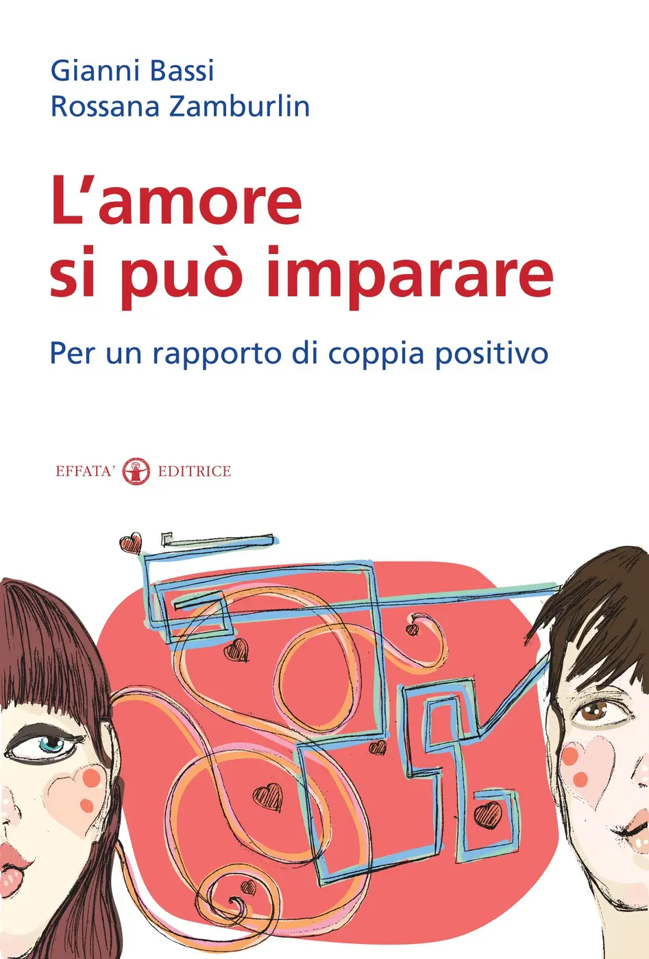 Libro «L'amore si può imparare» di Gianni Bassi e Rossana