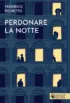 Copertina del libro Perdonare la notte