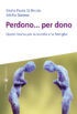 Copertina del libro Perdono... per dono