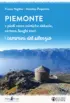 Copertina del libro Piemonte a piedi verso mistiche abbazie, certose, luoghi sacri