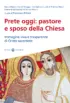 Copertina del libro Prete oggi: pastore e sposo della Chiesa