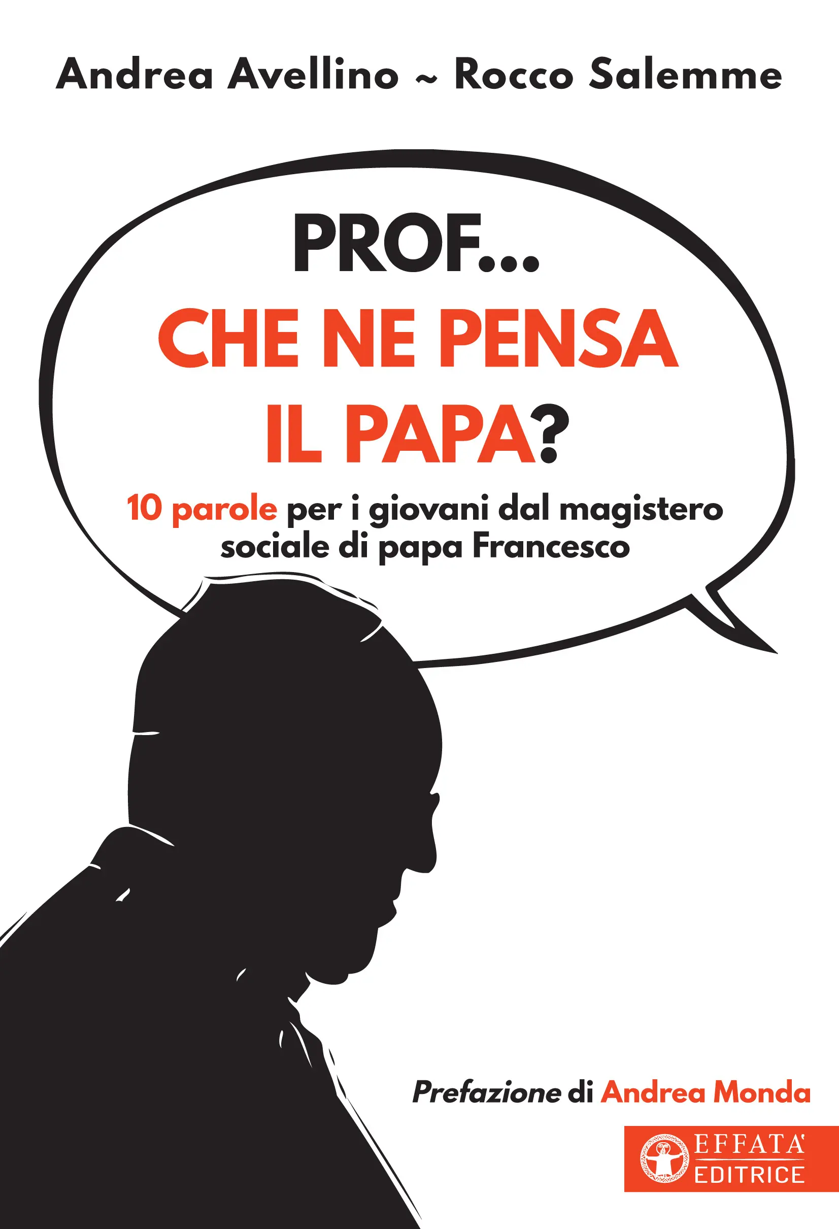Libro «Prof che ne pensa il papa?» di Andrea Avellino e Rocco Salemme ~  Effatà Editrice
