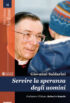 Copertina del libro Servire la speranza degli uomini
