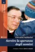 Copertina del libro Servire la speranza degli uomini