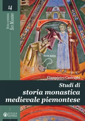 Copertina del libro Studi di storia monastica medievale piemontese